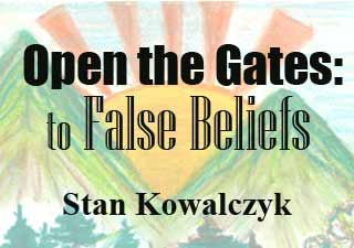 Open the Gates to False Beliefs